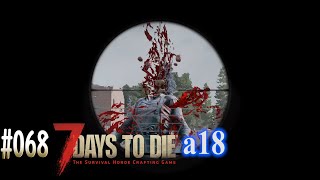 #068 7 Days to Die alpha 18　拠点に戻りましょう