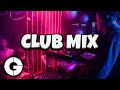 Club Mix 2022 ✘ Best Party Remixes of Popular Songs ✘ Mixtape by CLUBGANG