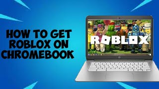 Install Roblox On Chromebook - how to install roblox on Chromebook