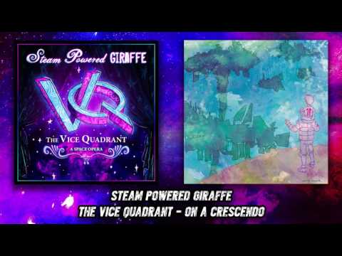 On a Crescendo - Steam Powered Giraffe