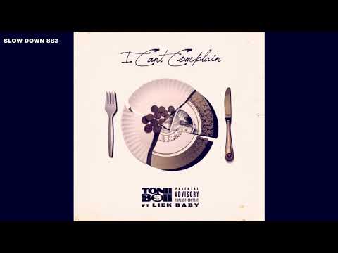 Tonii Boii Ft Liek Baby - I Cant Complain (SLOWED)