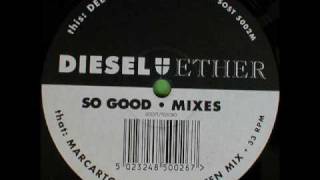 diesel and ether - so good forgotten mix