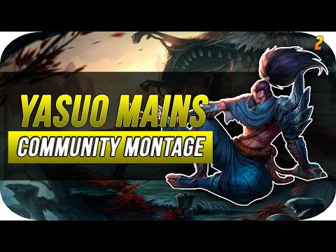 Yasuo Mains Community Montage 2 - League Of Legends