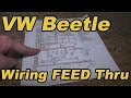 Classic VW BuGs How to Feed New Wiring Harness through a Beetle