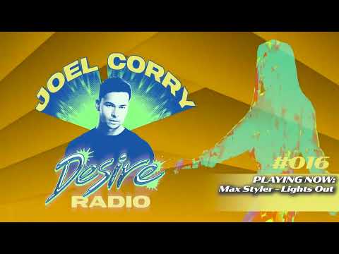 JOEL CORRY - DESIRE RADIO #016