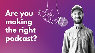 Are you making the right podcast? (Podcast-market fit)