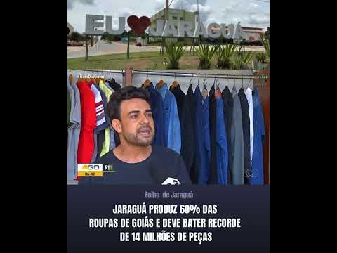 Jaraguá produz 60% das roupas de Goiás e deve bater recorde de 14 milhões de peças