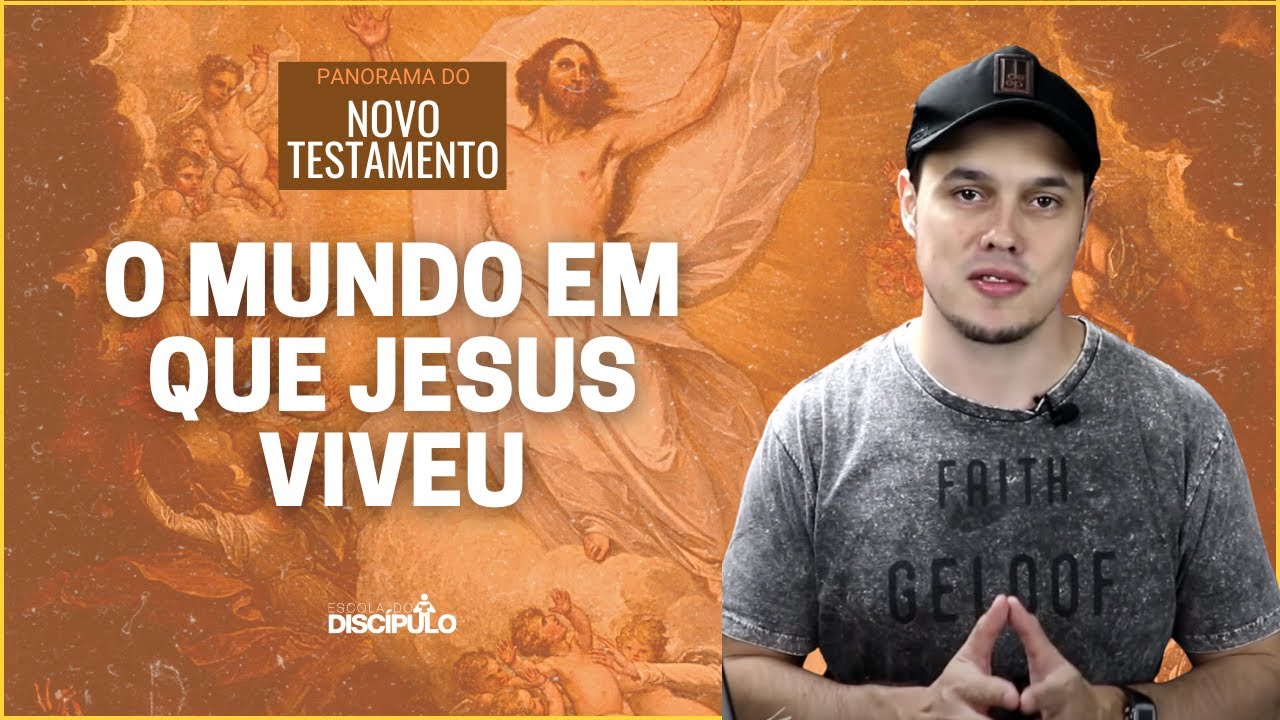 O Mundo em que Jesus Viveu | Panorama do Novo Testamento