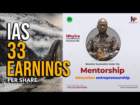 ICAG Lectures: IAS 33 Earnings Per Share - Part 1 |ICAG |ACCA| CPA| CFA - Nhyira Premium