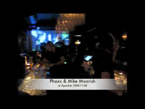 Phaxx & Moorish @ Åpenbar, Oslo, Norway 8/11 2008