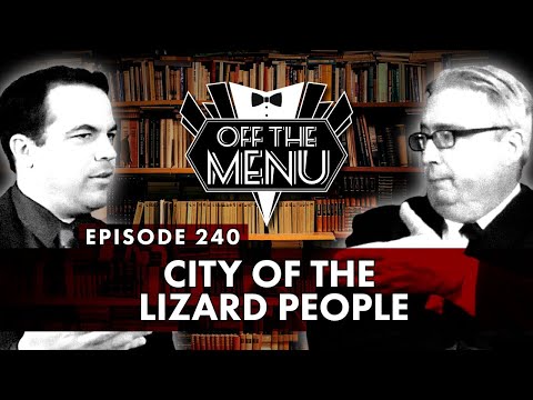 Off the Menu: Episode 240 - City of the Lizard People