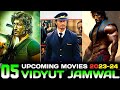 Top 5 Vidyut jamwal Upcoming Movies 2023-2024|| Vidyut Jamwal Ki Aane Wali Filme 2023-2024