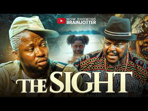 THE SIGHT - Brain Jotter Nigerian Movies 2025 Latest Full Movies