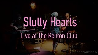 Slutty Hearts -"You Gotta Burn" (Dwarves cover)-at The Kenton Club