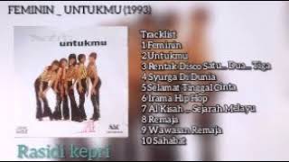 Download lagu FEMININ _ UNTUKMU (1993) mp3 Download lagu FEMININ _ UNTUKMU (1993) mp3