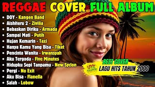 Download lagu DOY KANGEN BAND| FULL ALBUM REGGAE (Cover) - Top Playlist Spotify 2025 - Lagu Hits Tahun 2000an mp3