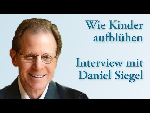 Wie Kinder aufblühen - Daniel Siegel