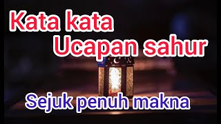 Download lagu Kata kata ucapan sahur,sejuk penuh makna mp3