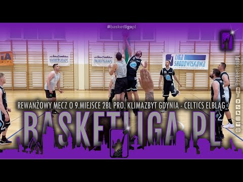 Rewanżowy mecz o 9.miejsce 2BL PRO Basket Ligi | Klimazbyt - Celtics | MVP dwumeczu Jarosław Jakubów