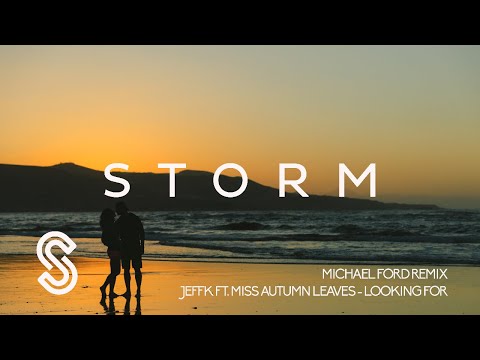 JEFFK ft. Miss Autumn Leaves - Looking For (Michael Ford Remix)
