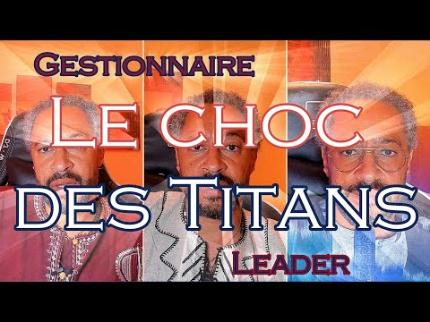 Gestionnaire VS Leader : Le Choc Des Titans
