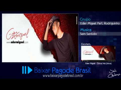 Eder Miguel - Sem Sentido Part. Rodriguinho (2014)