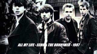 Echo &amp; The Bunnymen - All My Life