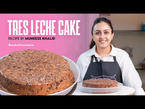 Chocolate Tres Leches Cake | Muneeze Khalid Recipes