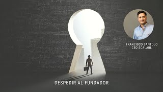 ¿Pensaste en despedirte? Despedir al Fundador - Francisco Santolo