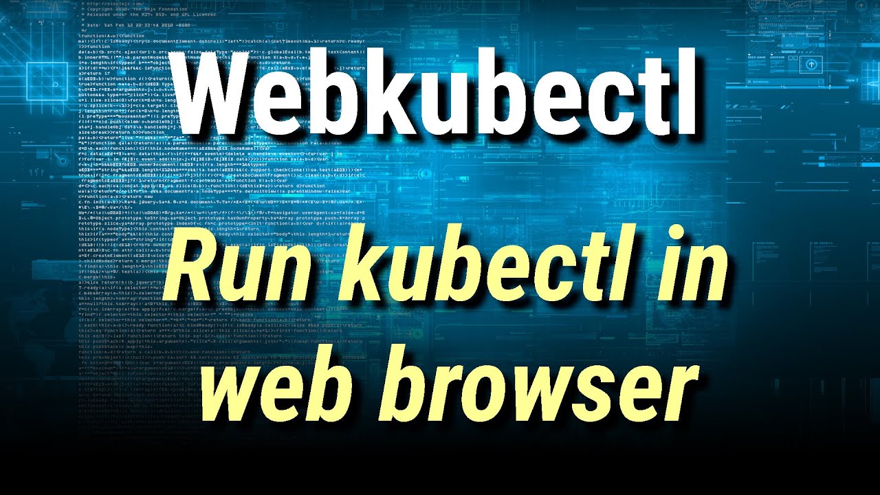 [ Kube 107 ] Webkubectl | Run kubectl command in web browser.