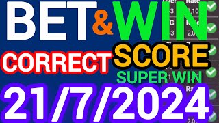 TODAY CORRECT SCORE PREDICTIONS 21/07/2025/FOOTBALL PREDICTIONS TODAY/SOCCER BETTING TIPS/SURE TIPS.