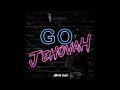 Stevie Rizo - Go Jehovah (Official Audio)