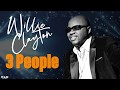 Willie Clayton - 3 People (Lyric Video)
