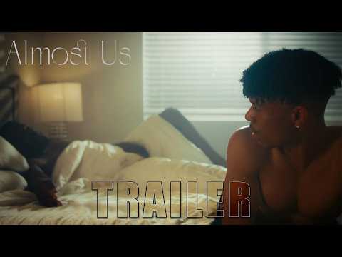 Трейлеры Almost Us
