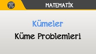 Kümeler - Küme Problemleri  Matematik  Hocalara 