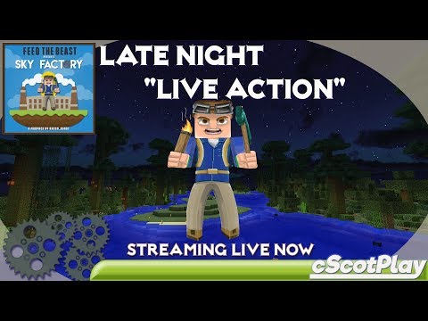 FTB Sky Factory 3 w/ cScot – Live Stream - 18 August 2017