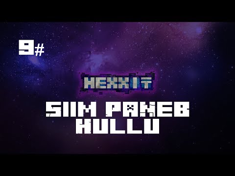 Hexxit osa 9: Siim paneb hullu