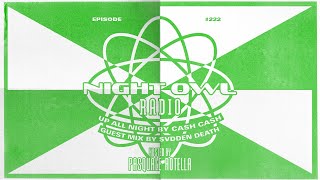 Cash Cash and SVDDEN DEATH: Night Owl Radio 222