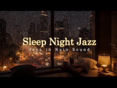 Sleep Slow Night Jazz Music in Rain Sound - Comfort Piano Jazz Instrumental for Deep Sleep, Chillout
