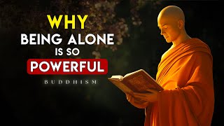 Live Alone, Live Fully | The Power of Being Alone | Buddhist Wisdom