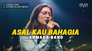 Download lagu ASAL KAU BAHAGIA - ARMADA | VIDEO LIRIK mp3 Download lagu ASAL KAU BAHAGIA - ARMADA | VIDEO LIRIK mp3