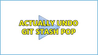 Actually undo git stash pop (4 Solutions!!)