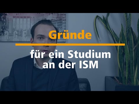 Warum studieren an der ISM? Studierende erklären