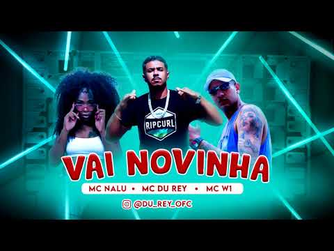 Du-Rey ft  MC Nalu & MC W1   Vai Novinha