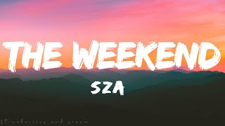 SZA – The Weekend (Lyrics)