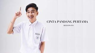 Reedzwann - Cinta Pandang Pertama (Lirik Video)