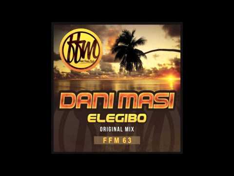 dani masi - elegibo (original mix)