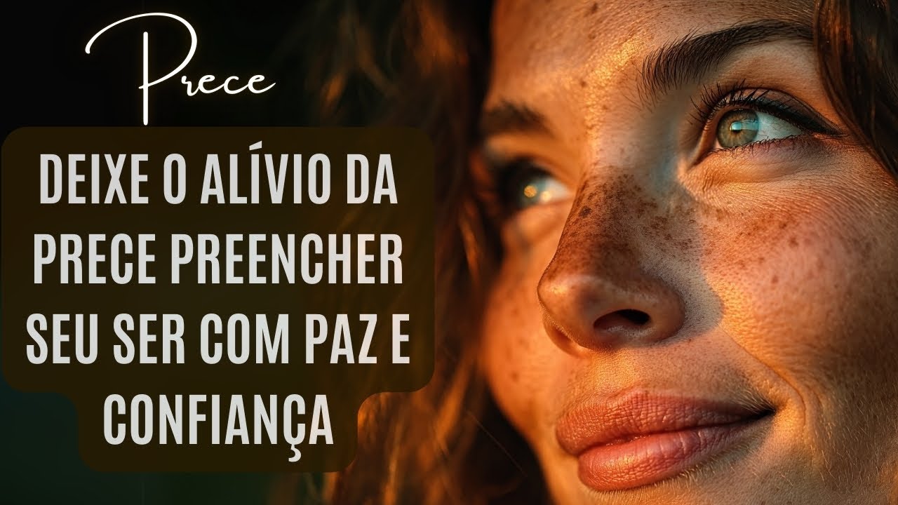 Prece Espírita Paz Interior. Essa Prece Vai Preencher Você Com Paz e Confiança!