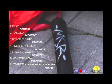 7.La M.S.R-038 Nigga (LDK,CHASE,EL HUEKO Y NAXO CON X) (Pros. BWalls)