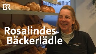 Wie früher: Rosalindes Bäckerladen in Würzburg | Zwischen Spessart und Karwendel | BR